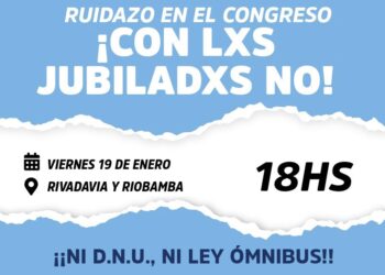 CON LAS JUBILADAS Y LOS JUBILADOS, NO